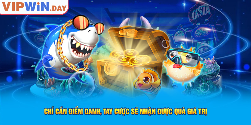 Chỉ cần điểm danh, tay cược sẽ nhận được quà giá trị Chỉ cần điểm danh, tay cược sẽ nhận được quà giá trị