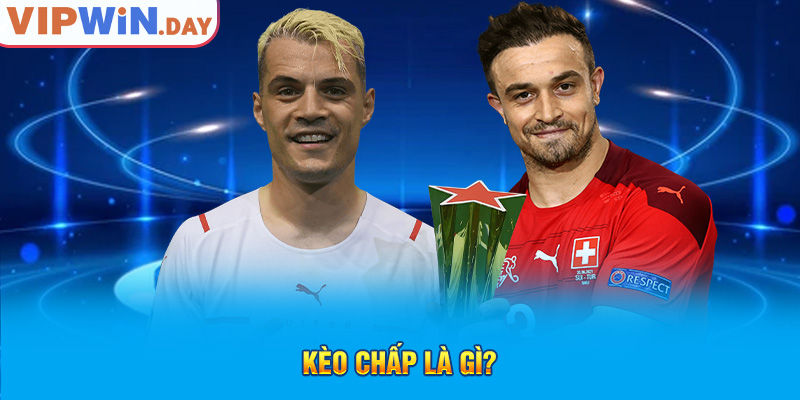Kèo chấp là gì? Kèo chấp là gì?