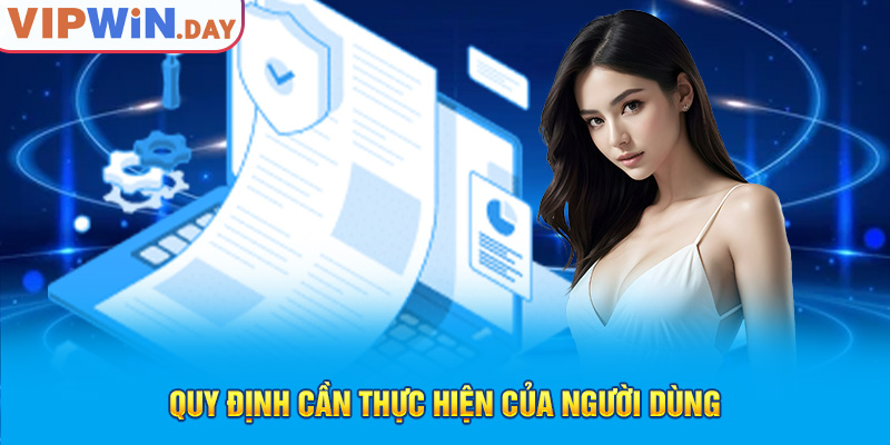 Quy định cần thực hiện của người dùng Quy định cần thực hiện của người dùng