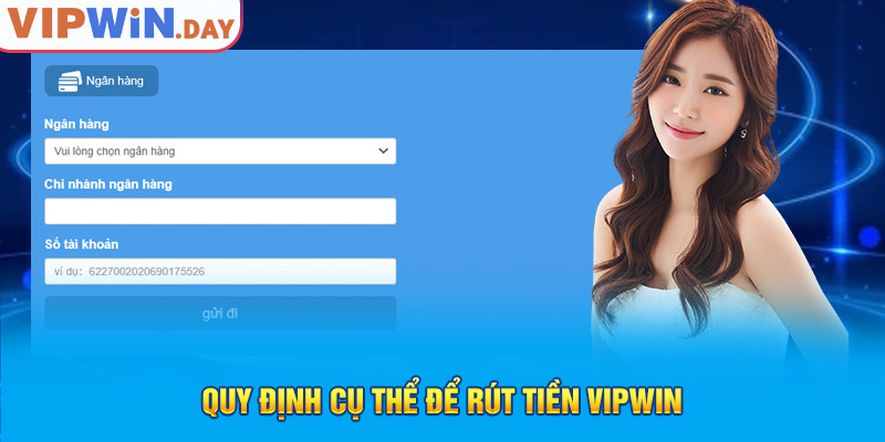 Quy định cụ thể để rút tiền Vipwin Quy định cụ thể để rút tiền Vipwin