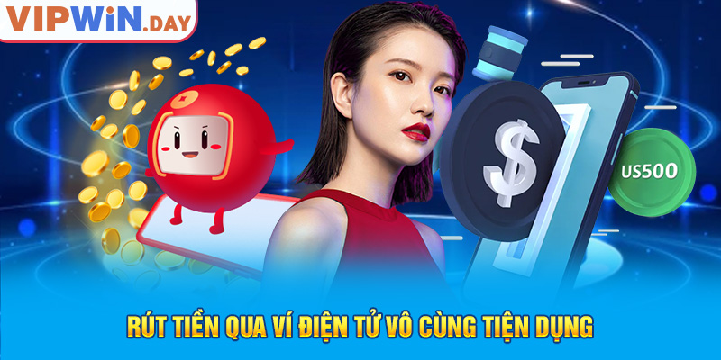 Rút tiền qua ví điện tử vô cùng tiện dụng Rút tiền qua ví điện tử vô cùng tiện dụng